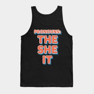 Pronouns The She It Tank Top